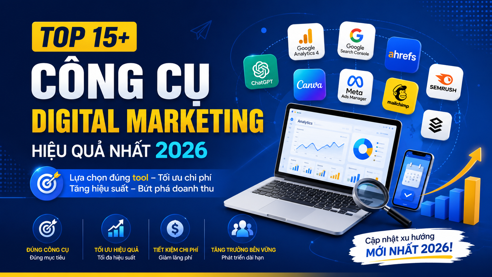 15 Công cụ Digital Marketing hiệu quả nhất 2026: Bí quyết giúp doanh nghiệp tăng trưởng khách hàng và doanh thu