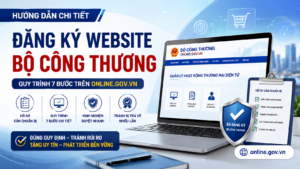 Đăng ký website Bộ Công Thương năm 2026: Hướng dẫn đầy đủ từ A-Z cho doanh nghiệp
