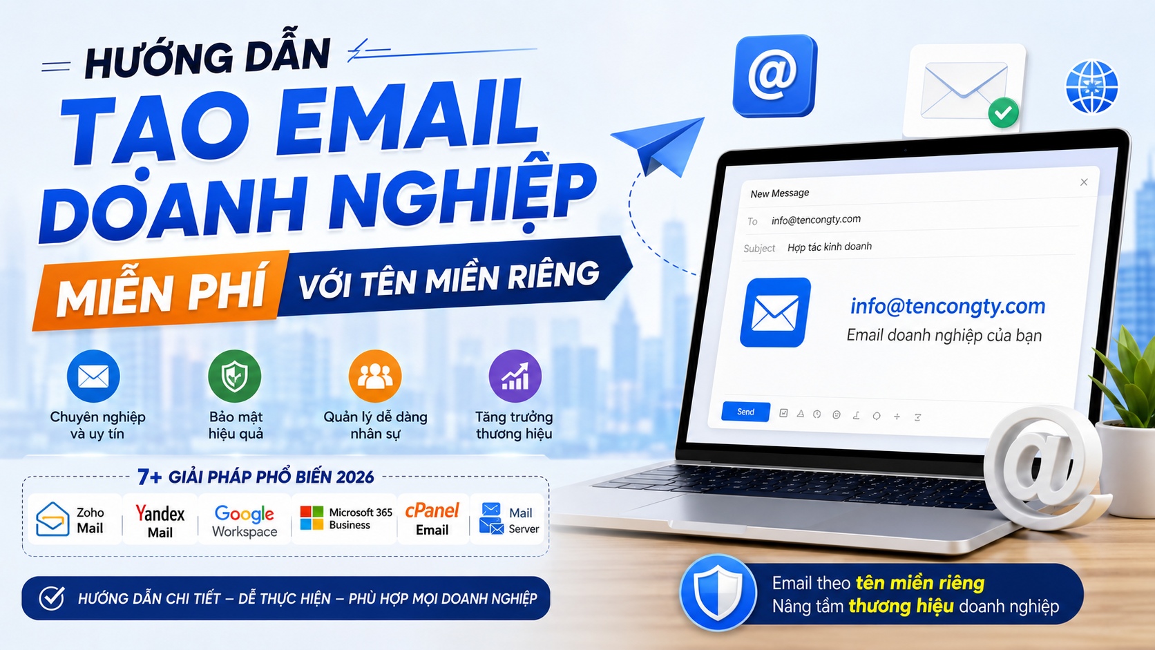 Cách tạo email doanh nghiệp miễn phí với tên miền riêng năm 2026 (Hướng dẫn chi tiết từ A-Z cho doanh nghiệp)