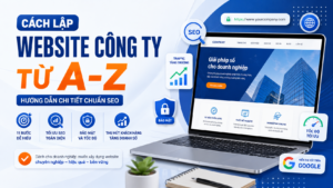 Website Công Ty Chuẩn SEO Từ A Đến Z Năm 2026: Hướng Dẫn Chi Tiết Cho Doanh Nghiệp Mới Bắt Đầu