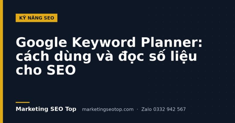 Google Keyword Planner: cách dùng và đọc số liệu cho SEO